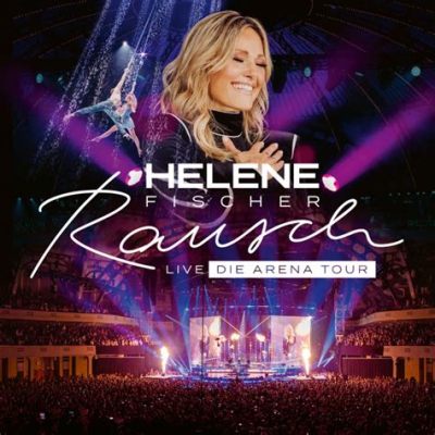 Der Helene Fischer Rausch-Tournee: Ein Fest der Sinne mit einer Prise Drama!